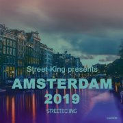 VA - Street King presents Amsterdam 2019 (2019)