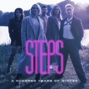 Steps - A Hundred Years of Winter (2021) [Hi-Res]