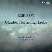 Samuel Hasselhorn, Joseph Middleton - Schubert: Glaube, Hoffnung, Liebe. Lieder (2022) [Hi-Res]