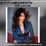Massimo Faraò, Michela Calzoni & Davide Palladin with Nicola Barbon & Alessandro Buzzi - Moments of Love (2022)