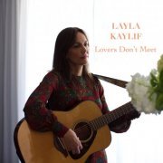 Layla Kaylif - Lovers Don’t Meet (2020)