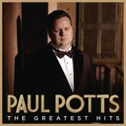 Paul Potts - Greatest Hits (2013)