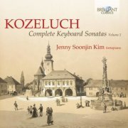Jenny Soonjin Kim - Kozeluch: Complete Keyboard Sonatas, Vol. 1 (2015)