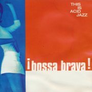 VA - This Is Acid Jazz: Bossa Brava (1995) [CD-Rip]