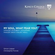 Christopher Purves, Simon Lepper - My Soul, What Fear You? (2023) [Hi-Res]