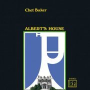 Chet Baker - Albert's House (Remastered) (1969/2019) [Hi-Res]