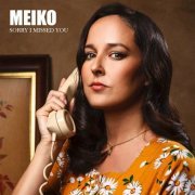 Meiko - Sorry I Missed You (2022)
