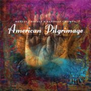Sanjay Chitale, Sandeep Chowta - American Pilgrimage (2015)