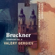 Münchner Philharmoniker & Valery Gergiev - Bruckner: Symphony No. 9 (Live) (2019) [Hi-Res]