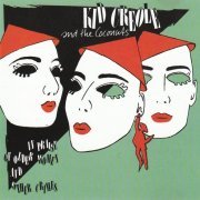 Kid Creole and The Coconuts - In Praise Of Older Women And Other Crimes (1989/2005)