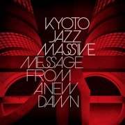 Kyoto Jazz Massive - Message From A New Dawn (2021) [Hi-Res]