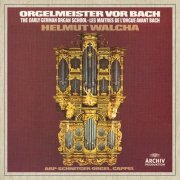 Helmut Walcha - Organ Masters Before Bach (2021)