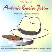 Brazilian Tropical Orchestra - The Best of Antonio Carlos Jobim (1990) Lossless