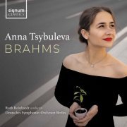 Anna Tsybuleva, Deutsches Symphonie-Orchester Berlin & Ruth Reinhardt - Brahms (2021) [Hi-Res]
