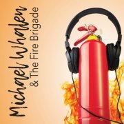 Michael Whalen - Michael Whalen & The Fire Brigade (2019) [Hi-Res]