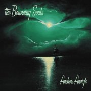 The Bouncing Souls - Anchors Aweigh (2003)