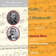 Hamish Milne, BBC Scottish Symphony Orchestra, Michal Dworzynski - The Romantic Piano Concerto, Vol.52: Goetz, Wieniawski (2010)