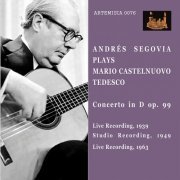 Andrès Segovia - Castelnuovo-Tedesco: Guitar Concerto No. 1 in D Major, Op. 99 (Live) (2021)