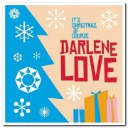 Darlene Love - It's Christmas, Of Course (2007)