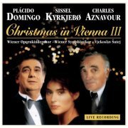 Plácido Domingo, Sissel Kyrkjebø, Charles Aznavour - Christmas in Vienna III (2012)