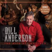 Bill Anderson - The Hits Re-Imagined (2020)