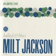 Milt Jackson - Ballads & Blues (1956)