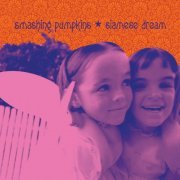 The Smashing Pumpkins - Siamese Dream (1993) {2023 U.S. Remaster Vinyl}