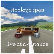 Steeleye Span - Live at a Distance (2CD) (2009)