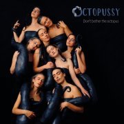 Octopussy - Don't Bother The Octopus (2024) [Hi-Res]