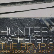 The Rempis Percussion Quartet - Hunter-Gatherers (2007)