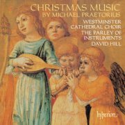 Westminster Cathedral Choir, The Parley Of Instruments, David Hill - Praetorius: Christmas Music (2023)