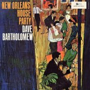Dave Bartholomew - New Orleans House Party (1963/2022)