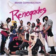 Brass Construction - Renegades (Expanded Edition) (1984/2010/2018)