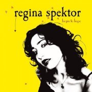 Regina Spektor - Begin To Hope (2012)