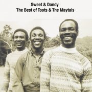 Toots & The Maytals - Sweet and Dandy the Best of Toots and the Maytals (2020)