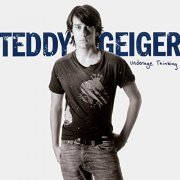 Teddy Geiger - Underage Thinking (Look Where We Are Now) [The Bonus Tracks] (2020)