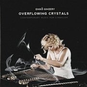 Eniko Ginzery - Overflowing Crystals (2021)