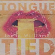 Jamie WilliamS. - Tongue Tied (2024)