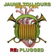 Jaune Toujours, Mec Yek - Re: Plugged (2010)