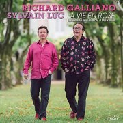Richard Galliano, Sylvain Luc - La vie en rose (Rencontres avec Edith Piaf et Gus Viseur) (2015) [Hi-Res]