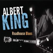 Albert King - Roadhouse Blues (1991)