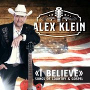 Alex Klein - I Believe (Songs of Country & Gospel) (2024)