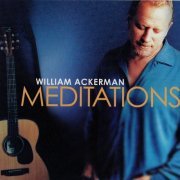 William Ackerman - Meditations (2022)