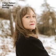 Elaine Palmer - Half Moon Rising (2024) [Hi-Res]