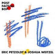 Eric Petzoldt - Post Factual Bop (2024) Hi-Res