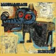 Manna/Mirage - Blue Dogs (2015)
