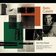 Beto Caletti - Bye Bye Brasil (2011)