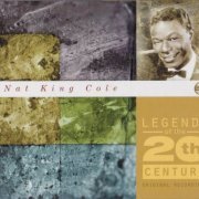 Nat King Cole - Legends Of The 20th Century (1999)