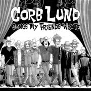 Corb Lund - Songs My Friends Wrote (2022) [Hi-Res]