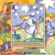 Eliza Gilkyson - Pilgrims (1987)